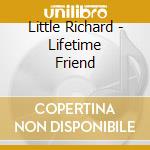 Little Richard - Lifetime Friend cd musicale