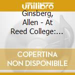 Ginsberg, Allen - At Reed College: The First Recorded cd