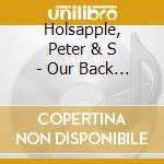 Holsapple, Peter & S - Our Back Pages cd musicale