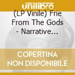 (LP Vinile) Frie From The Gods - Narrative Retold vinile