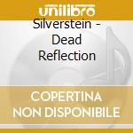 Silverstein - Dead Reflection cd