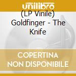 (LP Vinile) Goldfinger - The Knife vinile