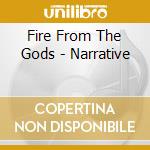 Fire From The Gods - Narrative