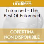 Entombed - The Best Of Entombed cd musicale di Entombed