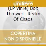 (LP Vinile) Bolt Thrower - Realm Of Chaos vinile