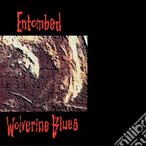 Entombed - Wolverine Blues cd musicale