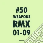 50 Weapons Rmx 01-09 / Various (2 Cd) cd