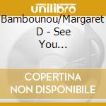 Bambounou/Margaret D - See You Soon/Popular Religions cd