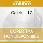Gajek - '17 cd musicale di Gajek