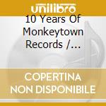 10 Years Of Monkeytown Records / Various cd musicale