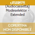 (Audiocassetta) Modeselektor - Extended cd