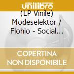 (LP Vinile) Modeselektor / Flohio - Social Distancing vinile