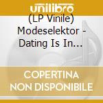 (LP Vinile) Modeselektor - Dating Is In China vinile