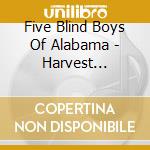 Five Blind Boys Of Alabama - Harvest Collection cd