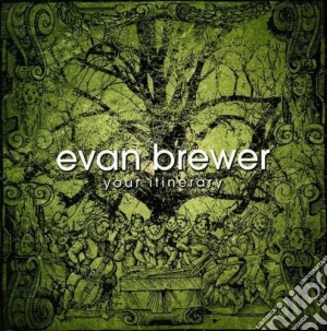 Evan Brewer - Your Itinerary cd musicale di Evan Brewer