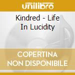 Kindred - Life In Lucidity cd