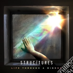 Structures - Life Through A Window cd musicale di Structures