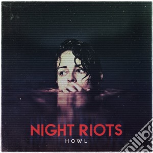Night Riots - Howl (Ep) cd musicale di Riots Night