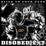 Stick To Your Guns - Disobedient