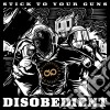 Stick To Your Guns - Disobedient cd