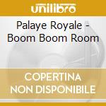 Palaye Royale - Boom Boom Room cd