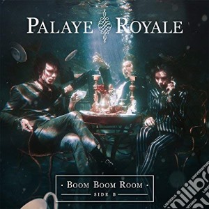 (LP Vinile) Palaye Royale - Boom Boom Room (Side B) lp vinile di Palaye Royale