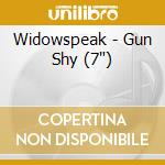 Widowspeak - Gun Shy (7') cd