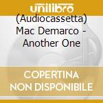 (Audiocassetta) Mac Demarco - Another One cd