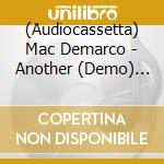 (Audiocassetta) Mac Demarco - Another (Demo) One cd