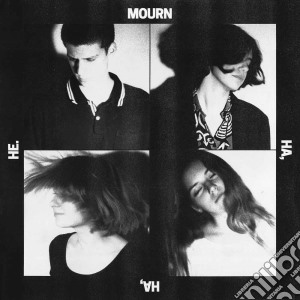 (LP Vinile) Mourn - Ha, Ha, He. lp vinile di Mourn