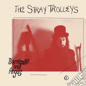 Stray Trolleys (The) - Barricades And Angels cd musicale di Trolleys Stray