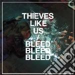 (LP Vinile) Thieves Like Us - Bleed Bleed Bleed(red) vinile
