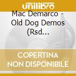 Mac Demarco - Old Dog Demos (Rsd Exclusive) (Rsd 2018) cd