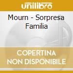 Mourn - Sorpresa Familia cd