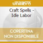 Craft Spells - Idle Labor cd
