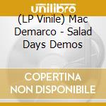 (LP Vinile) Mac Demarco - Salad Days Demos lp vinile di Mac Demarco