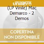 (LP Vinile) Mac Demarco - 2 Demos vinile