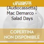 (Audiocassetta) Mac Demarco - Salad Days cd