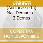 (Audiocassetta) Mac Demarco - 2 Demos cd