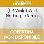(LP Vinile) Wild Nothing - Gemini vinile