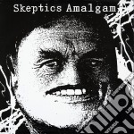 Skeptics - Amalgam