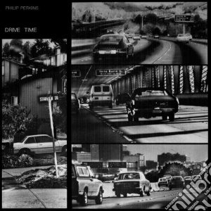 (LP Vinile) Philip Perkins - Drive Time lp vinile di Philip Perkins