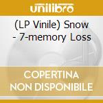 (LP Vinile) Snow - 7-memory Loss vinile