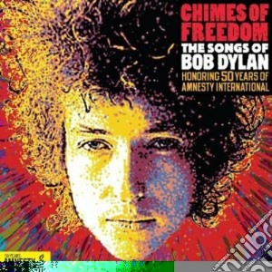 Chimes Of Freedom: The Songs Of Bob Dylan Honoring 50 Years Of Amnesty International / Various (4 Cd) cd musicale di Artisti Vari