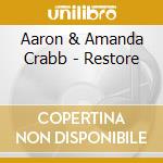 Aaron & Amanda Crabb - Restore cd