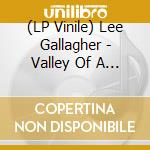 (LP Vinile) Lee Gallagher - Valley Of A Dying Breed-Ep vinile