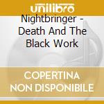 Nightbringer - Death And The Black Work cd
