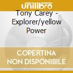 Tony Carey - Explorer/yellow Power cd