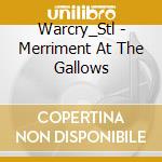 Warcry_Stl - Merriment At The Gallows cd