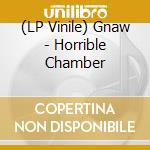 (LP Vinile) Gnaw - Horrible Chamber vinile
